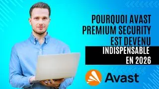 Miniature : Pourquoi Avast Premium Security est devenu indispensable en 2026