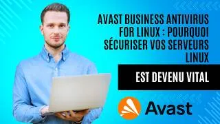 Miniature : Avast Business Antivirus for Linux : pourquoi sécuriser vos serveurs Linux est devenu vital