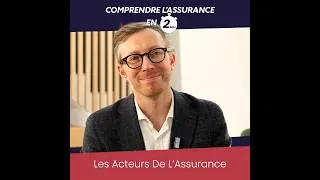 Miniature : Comprendre les acteurs de l'assurance en 3 min
