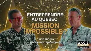 Miniature : Entreprendre au Québec : Mission Impossible ? | Le Côté Sombre des affaires