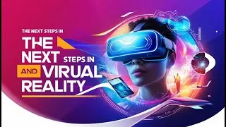 Miniature : La réalité augmentée et virtuelle : Les prochains pas.