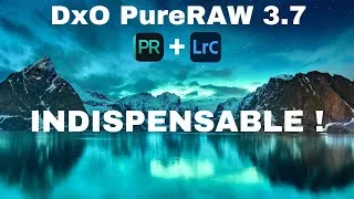 Miniature : DxO PureRAW 3.7 : Le plugin indispensable de Lightroom pour des photos ultra nettes