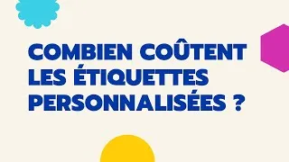 Miniature : Combien coûtent VRAIMENT les étiquettes personnalisées ? Le guide complet des prix !