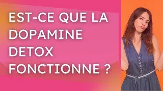 Miniature : Est-ce que la DOPAMINE DETOX fonctionne vraiment ?