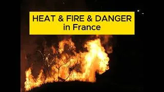 Miniature : 🇫🇷  An Uneasy Short Hello from FRANCE | Deadly FIRES | Heatwave | Village Retirement Life | Ep 192