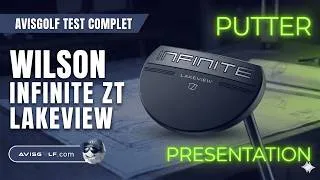 Miniature : Présentation du putter WILSON INFINITE ZT LAKEVIEW, par AVISGOLF.com