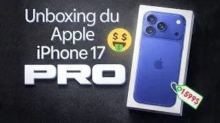 Miniature : Unboxing iPhone 17 Pro Design, nouveautés, premières impressions