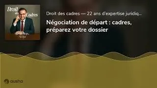 Miniature : Négociation de départ : cadres, préparez votre dossier