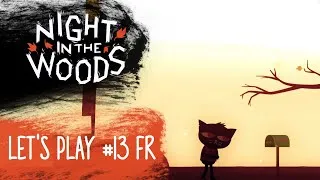 Miniature : Night in the Woods : Une tragédie | Let's Play fr #13
