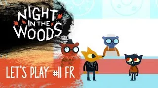 Miniature : Night in the Woods : La révélation de Gregg et Angus | Let's Play fr #11