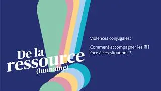 Miniature : Violences conjugales : Comment accompagner les RH face à ces situations ? | Épisode 4