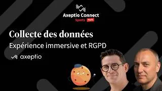 Miniature : Collecte des données : Expérience immersive et RGPD