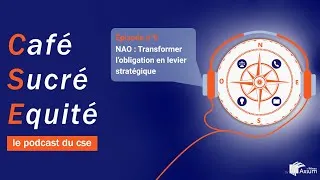 Miniature : NAO : Comment transformer une obligation en VRAI levier stratégique pour votre CSE ?