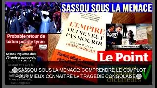 Miniature : 🔴SASSOU SOUS LA MENACE: COMPRENDRE LE COMPLOT POUR MIEUX CONNAÎTRE LA TRAGÉDIE CONGOLAISE🔴