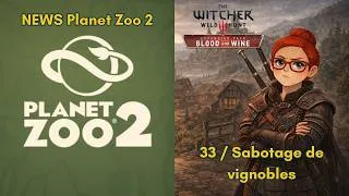 Miniature : The Witcher 3 | Episode 33 | Sabotage de vignobles + Reveal Planet zoo 2