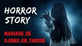 Miniature : Mariage de Djinns en Tunisie 🇹🇳 | (Story Time Horreur)😈👰‍♀️