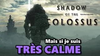Miniature : Mais si je suis très calme | Shadow of the colossus #1
