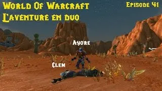Miniature : World Of Warcraft Aventure en Duo - Ep 41 - Le Gang des Motards!  FR Ayore et Clemchan