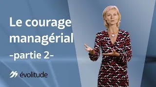 Miniature : Le courage managérial - partie 2