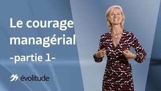 Miniature : Le courage managérial - partie 1