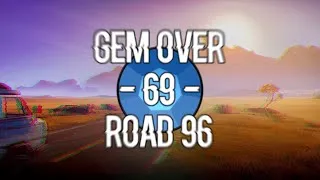 Miniature : 💎 GEM OVER #69 • ROAD 96 • EASY RIDER