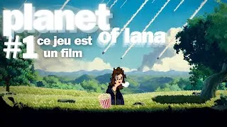 Miniature : CE JEU EST UN PUTAIN DE FILM ( planet of lana )