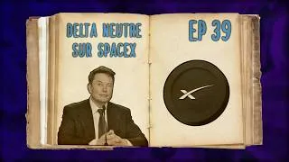 Miniature : DU DELTA NEUTRE SUR SPACE X ! 😎 – JOURNAL DEFI EP39 📔