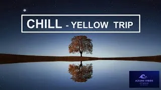 Miniature : ⭐ CHILL MUSIC – Yellow Trip (Full Version) | Ableton Live Original #chill #relaxingmusic
