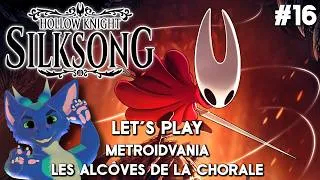 Miniature : HOLLOW KNIGHT : SILKSONG - #16 Les Alcôves de la Chorale