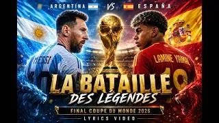 Miniature : ARGENTINA 🇦🇷 vs ESPAÑA 🇪🇸 – La Bataille des Légendes | Final Coupe du Monde 2026 (Lyrics Video)