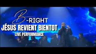Miniature : B-RIGHT - JÉSUS REVIENT BIENTÔT - 🔴LIVE PERFORMANCE🔴 (JÉSUS REVIENT BIENTOT)