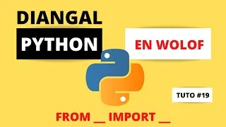 Miniature : Python Tutoriel n.19 | FROM __ IMPORT __ | BabaScience SN.