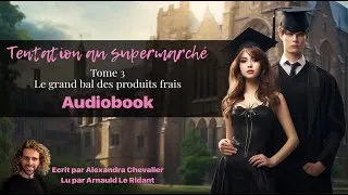 Miniature : AUDIOBOOK - Tentation au supermarché - Tome 3/4 - Le grand bal des produits frais