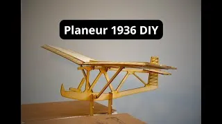Miniature : Construire un planeur de 1936 en bois