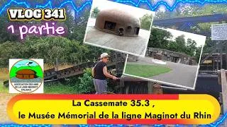 Miniature : VLOG 341   La Casemate 35/ 3 , le Musée Mémorial de la ligne Maginot du Rhin (1 partie)