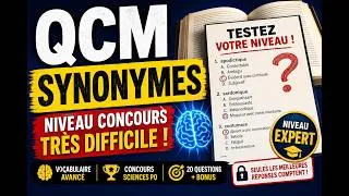 Miniature : LES SYNONYMES - Niveau Expert Concours - QCM très difficile