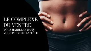 Miniature : Comment s'habiller quand on a du ventre ?  toutes les astuces mode.