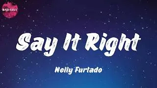 Miniature : Nelly Furtado - Say It Right (Lyrics)