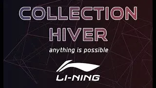 Miniature : Présentation collection hiver Li-Ning 20/21 #AnythingIsPossible