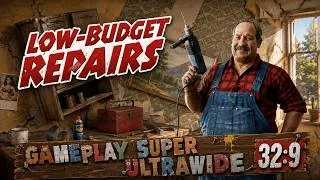 Miniature : LOW-BUDGET REPAIRS (Demo - 2026) - PC Ultra Widescreen 5120x1440 ratio 32:9 (CRG9 / Odyssey G9)
