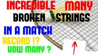Miniature : BADMINTON INCREDIBLE MANY BROKEN STRING IN A MATCH
