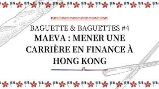 Miniature : Épisode #4 - Maeva : Mener une Carrière en Finance à Hong Kong
