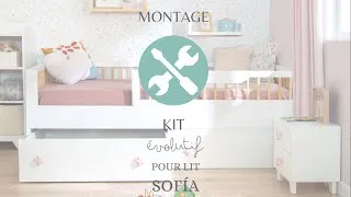 Miniature : Montage KIT ÉVOLUTIF lit Sofia, suivez-le étape par étape