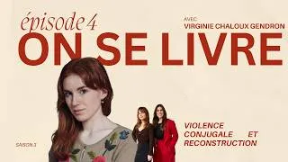 Miniature : On se livre : Violence conjugale et reconstruction avec Virginie Chaloux-Gendron