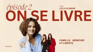Miniature : On se livre : Famille, mémoire et liberté avec Leïla Slimani