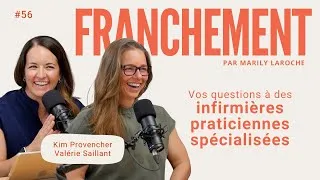 Miniature : 56 - VOS questions posées à des IPS avec Kim Provencher et Valérie Saillant | Franchement