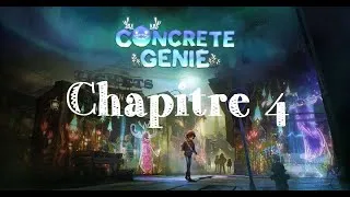 Miniature : CONCRETE GENIE. Chap 4. Le combat face aux ténèbres commence.
