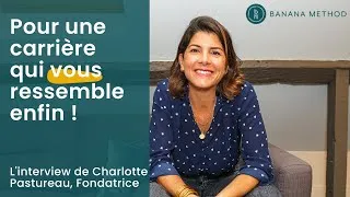 Miniature : Découvrez Banana Method, la méthode puissante pour réinventer sa carrière avec Charlotte Pastureau