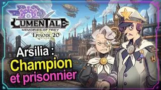Miniature : [Ep 20] Arsilia : Champion et prisonnier - Lumentale : Memories of Tray : Let's play Fr - French