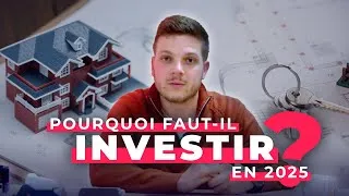 Miniature : Pourquoi faut-il investir dans l'immobilier en 2025 ?